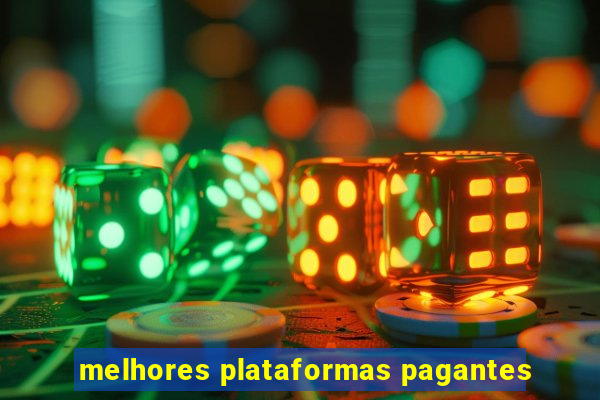 melhores plataformas pagantes